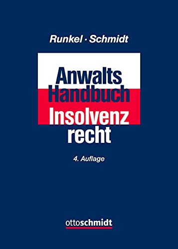 Anwalts-Handbuch Insolvenzrecht von Verlag Dr. Otto Schmidt