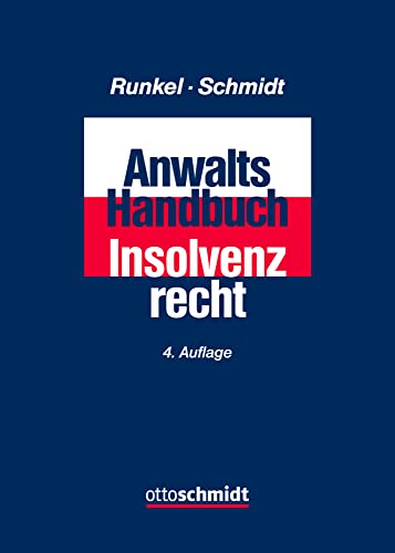 Anwalts-Handbuch Insolvenzrecht von Schmidt , Dr. Otto