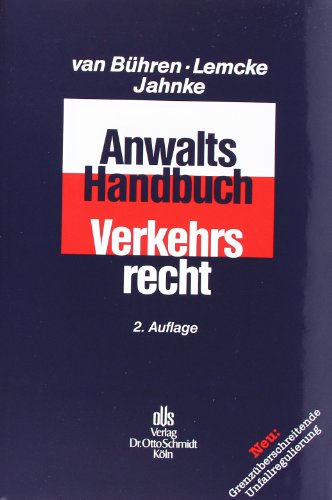 Anwalts-Handbuch Verkehrsrecht von Verlag Dr. Otto Schmidt