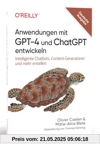 Anwendungen mit GPT-4 und ChatGPT entwickeln: Intelligente Chatbots, Content-Generatoren und mehr erstellen (Animals)