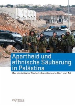 Apartheid und ethnische Säuberung in Palästina von Promedia, Wien