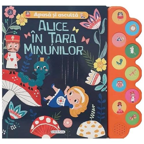 Apasa Si Asculta. Alice In Tara Minunilor Apasa Si Asculta. Alice In Tara Minunilor von Girasol