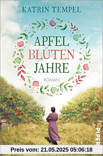 Apfelblütenjahre: Roman Apfelblütenjahre: Roman