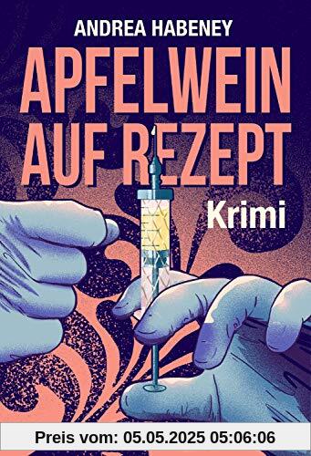 Apfelwein auf Rezept: Krimi Apfelwein auf Rezept: Krimi