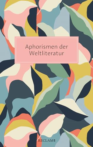 Aphorismen der Weltliteratur (Reclam Taschenbuch)