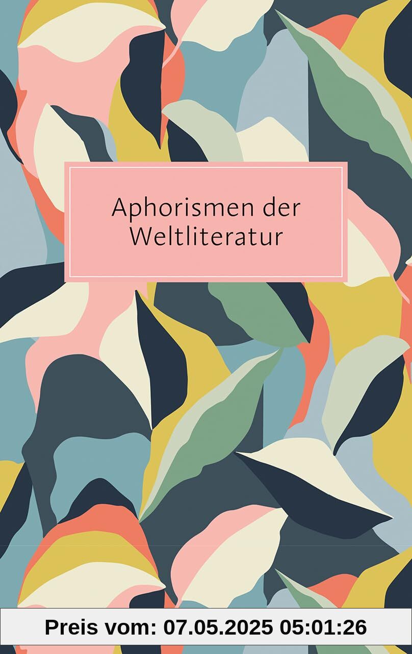 Aphorismen der Weltliteratur (Reclam Taschenbuch)
