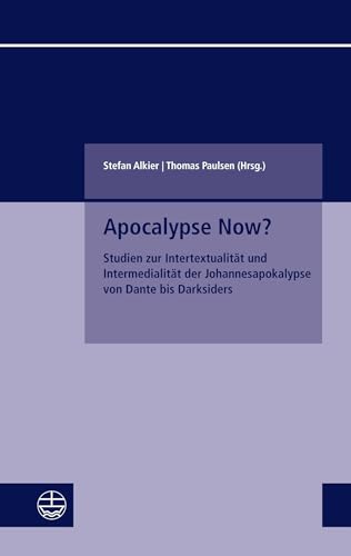 Apocalypse Now?: Studien zur Intertextualität und Intermedialität der Johannesapokalypse von Dante bis Darksiders (Kleine Schriften des Fachbereichs ... der Goethe-Universität Frankfurt am Main)