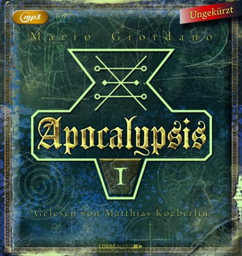 Apocalypsis I: MP3-CD: Inszenierte Originalfassung. Ungekürzt von KOEBERLIN,MATTHIAS