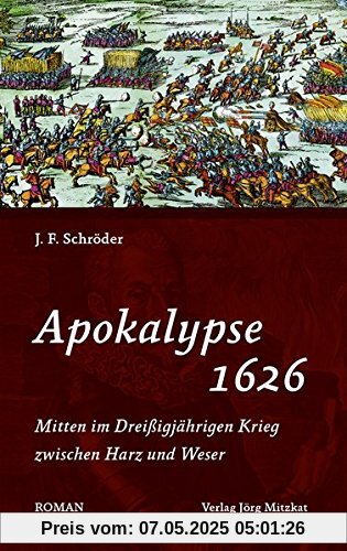 Apokalypse 1626: Mitten im Dreißigjährigen Krieg zwischen Harz und Weser