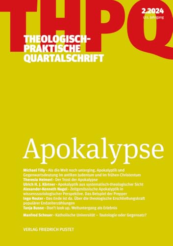 Apokalypse: Theologisch-praktische Quartalschrift 2/2024 Apokalypse: Theologisch-praktische Quartalschrift 2/2024 von Pustet, F