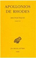 Apollonios de Rhodes, Argonautiques Tome II: Chant III (Collection Des Universites De France Serie Grecque, Band 273)
