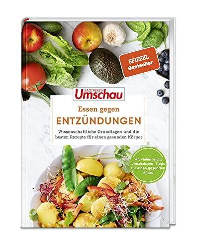 Apotheken Umschau: Essen gegen Entzündungen: Wissenschaftliche Grundlagen und die besten Rezepte für gesunde Gelenke (Die Buchreihe der Apotheken Umschau, Band 7)