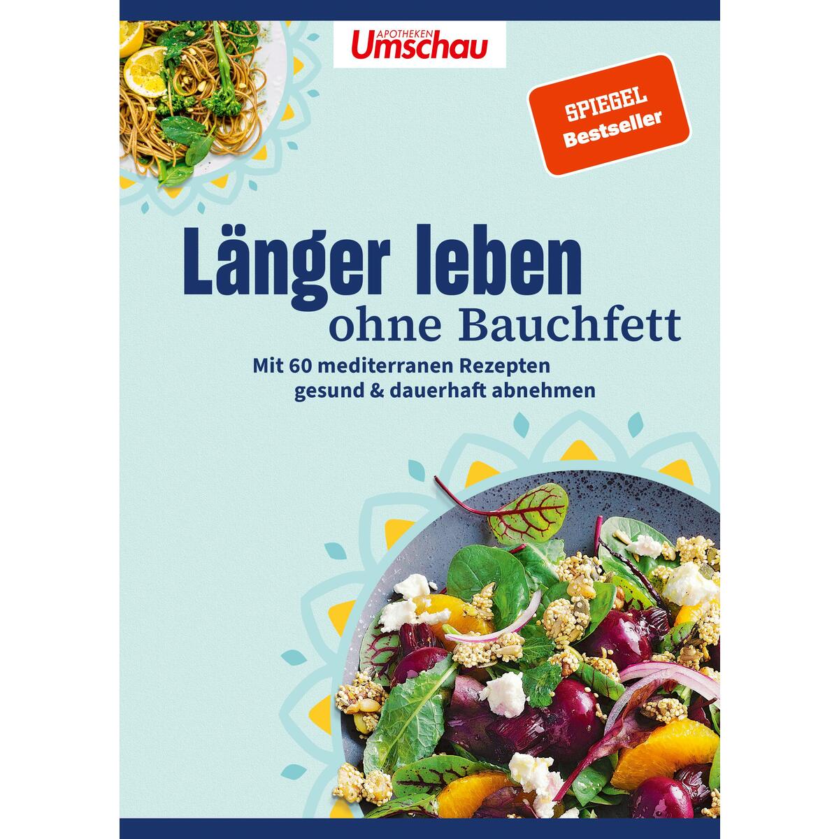 Apotheken Umschau: Länger leben ohne Bauchfett Apotheken Umschau: Länger leben ohne Bauchfett von Wort & Bild GmbH