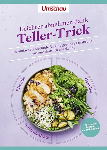 Apotheken Umschau: Leichter abnehmen dank Teller-Trick: Die einfachste Methode für eine gesunde Ernährung – wissenschaftlich anerkannt Apotheken Umschau: Leichter abnehmen dank Teller-Trick: Die einfachste Methode für eine gesunde Ernährung – wissenschaftlich anerkannt
