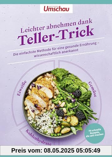 Apotheken Umschau: Leichter abnehmen dank Teller-Trick: Die einfachste Methode für eine gesunde Ernährung – wissenschaftlich anerkannt