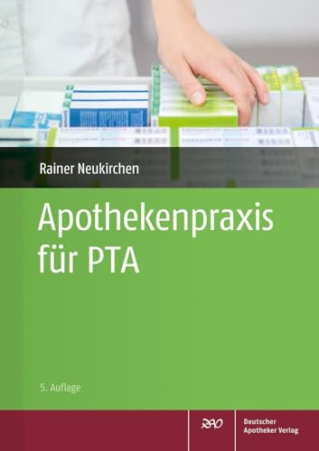 Apothekenpraxis für PTA von Deutscher Apotheker Vlg