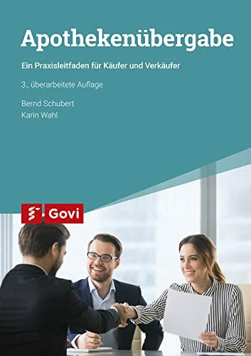 Apothekenübergabe: Ein Praxisleitfaden für Käufer und Verkäufer (Govi)