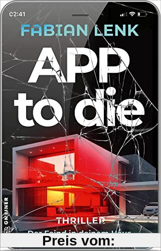 App to die: Thriller (Thriller im GMEINER-Verlag)
