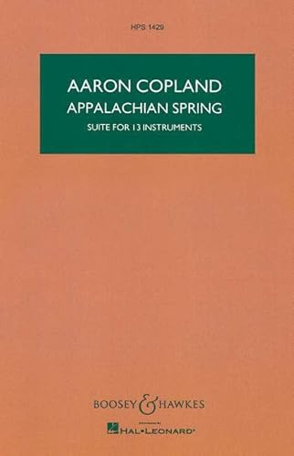 Appalachian Spring: Suite for 13 Instruments. 13 Instrumente. Studienpartitur.: Suite for 13 Instruments. HPS 1429. 13 instruments. Partition d'étude. (Hawkes Pocket Scores) von Boosey & Hawkes, New York