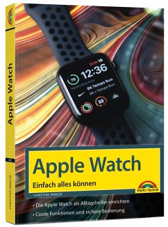 Apple Watch - Einfach alles können - Handbuch - von Markt + Technik