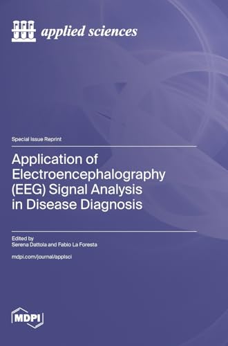 Application of Electroencephalography (EEG) Signal Analysis in Disease Diagnosis von MDPI AG