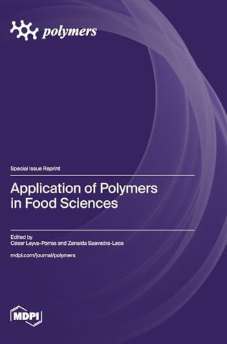Application of Polymers in Food Sciences von MDPI AG