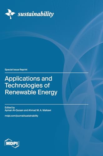 Applications and Technologies of Renewable Energy Applications and Technologies of Renewable Energy von MDPI AG