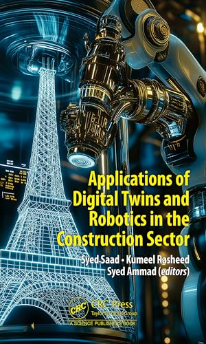 Applications of Digital Twins and Robotics in the Construction Sector von CRC Press