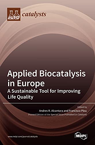 Applied Biocatalysis in Europe: A Sustainable Tool for Improving Life Quality