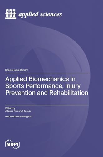 Applied Biomechanics in Sports Performance, Injury Prevention and Rehabilitation von MDPI AG