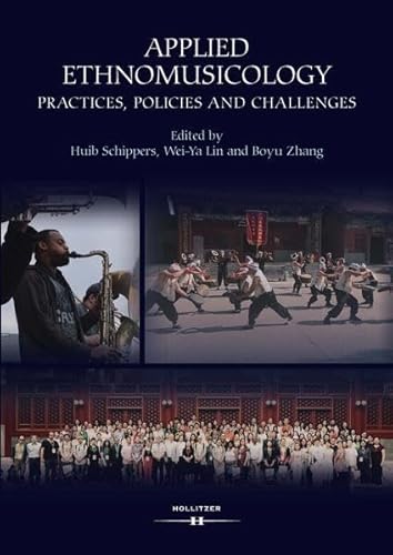 Applied Ethnomusicology: Practices, Policies and Challenges von Hollitzer Wissenschaftsverlag