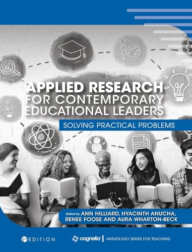 Applied Research for Contemporary Educational Leaders: Solving Practical Problems von Cognella Academic Publishing