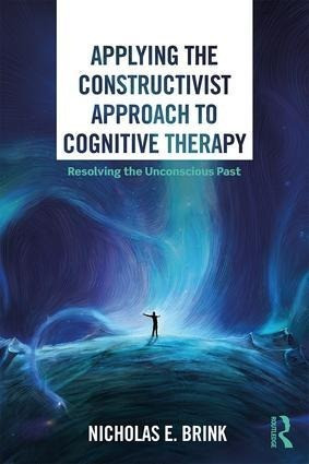 Applying the Constructivist Approach to Cognitive Therapy Applying the Constructivist Approach to Cognitive Therapy