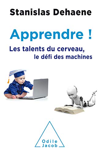 Apprendre !: Les talents du cerveau, le défi des machines von JACOB