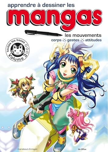 Apprendre à dessiner les mangas. Volume 3: Les mouvements : corps, gestes, attitudes Apprendre à dessiner les mangas. Volume 3: Les mouvements : corps, gestes, attitudes