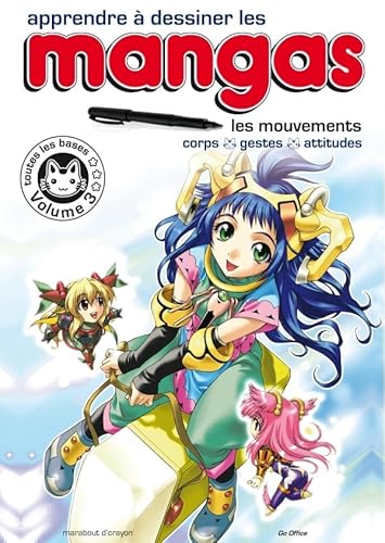 Apprendre à dessiner les mangas. Volume 3: Les mouvements : corps, gestes, attitudes