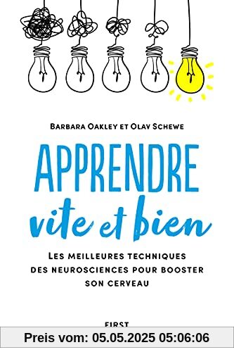 Apprendre vite et bien - les meilleures techniques des neurosciences pour booster son cerveau: Les meilleures techniques de neurosciences pour booster son cerveau
