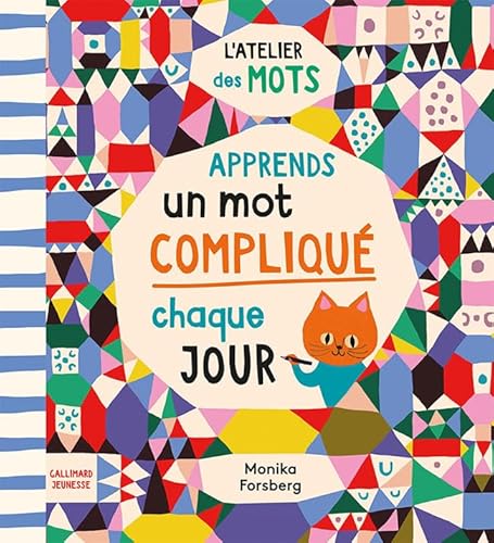 Apprends un mot compliqué par jour Apprends un mot compliqué par jour von GALLIMARD JEUNE