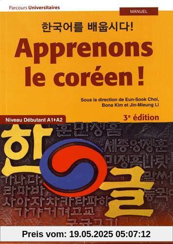 Apprenons le coréen !: Manuel A1-A2 3ème édition (Parcours Universitaires)
