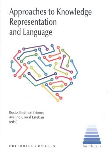 Approaches to Knowledge Representation and Language Approaches to Knowledge Representation and Language von Editorial Comares
