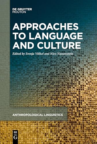 Approaches to Language and Culture (Anthropological Linguistics [AL], 1) von De Gruyter Mouton