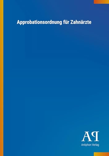 Approbationsordnung für Zahnärzte von Outlook Verlag
