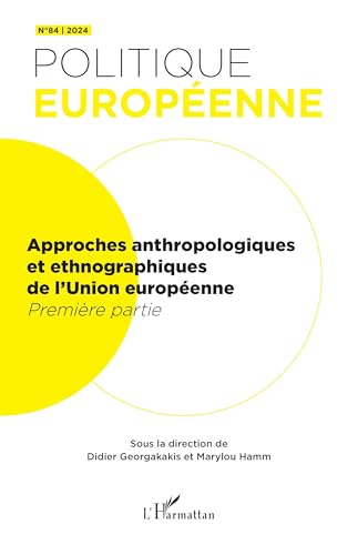 Approches anthropologiques et ethnographiques de l’Union européenne: Première partie von Editions L'Harmattan