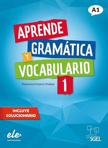 Aprende Gramática y Vocabulario 1: Libro (A1)