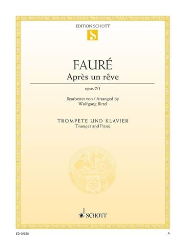 Après un rêve: op. 7/1. Trompete in B und Klavier. (Edition Schott Einzelausgabe) von Schott Music Distribution