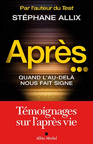 Après...: Quand l'au-delà nous fait signe