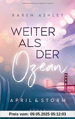 April & Storm - Weiter als der Ozean: Roman (Forever Us, Band 2)