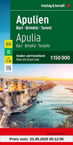 Apulien, Straßen- und Freizeitkarte 1:150.000, freytag & berndt: Bari - Brindisi - Taranto, mit Infoguide, Top Tips (freytag & berndt Auto + Freizeitkarten)