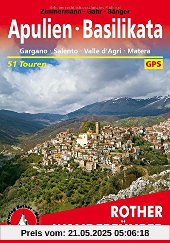 Apulien - Basilikata: Gargano - Salento - Valle d'Agri - Matera. 51 Touren. Mit GPS-Tracks (Rother Wanderführer)