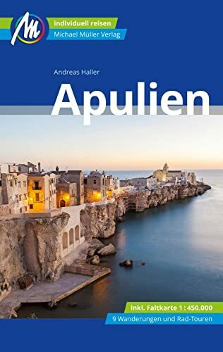 Apulien Reiseführer Michael Müller Verlag: Individuell reisen mit vielen praktischen Tipps (MM... Apulien Reiseführer Michael Müller Verlag: Individuell reisen mit vielen praktischen Tipps (MM...